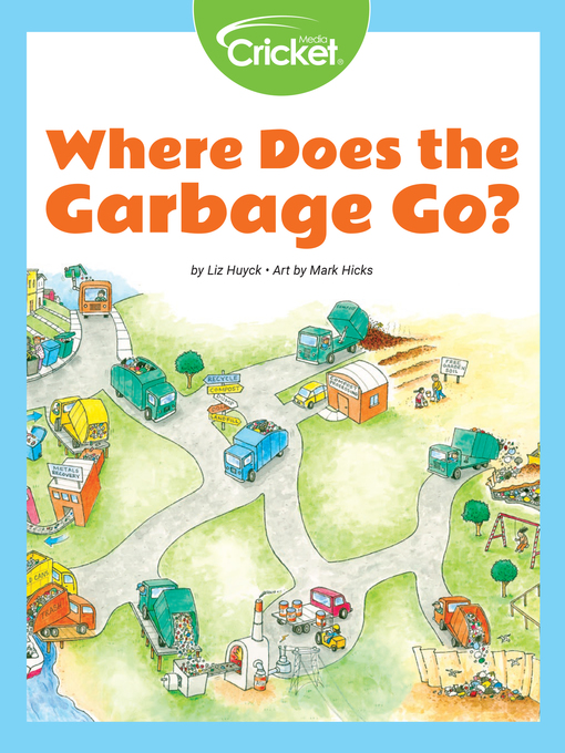 Title details for Where Does the Garbage Go? by Liz Huyck - Wait list